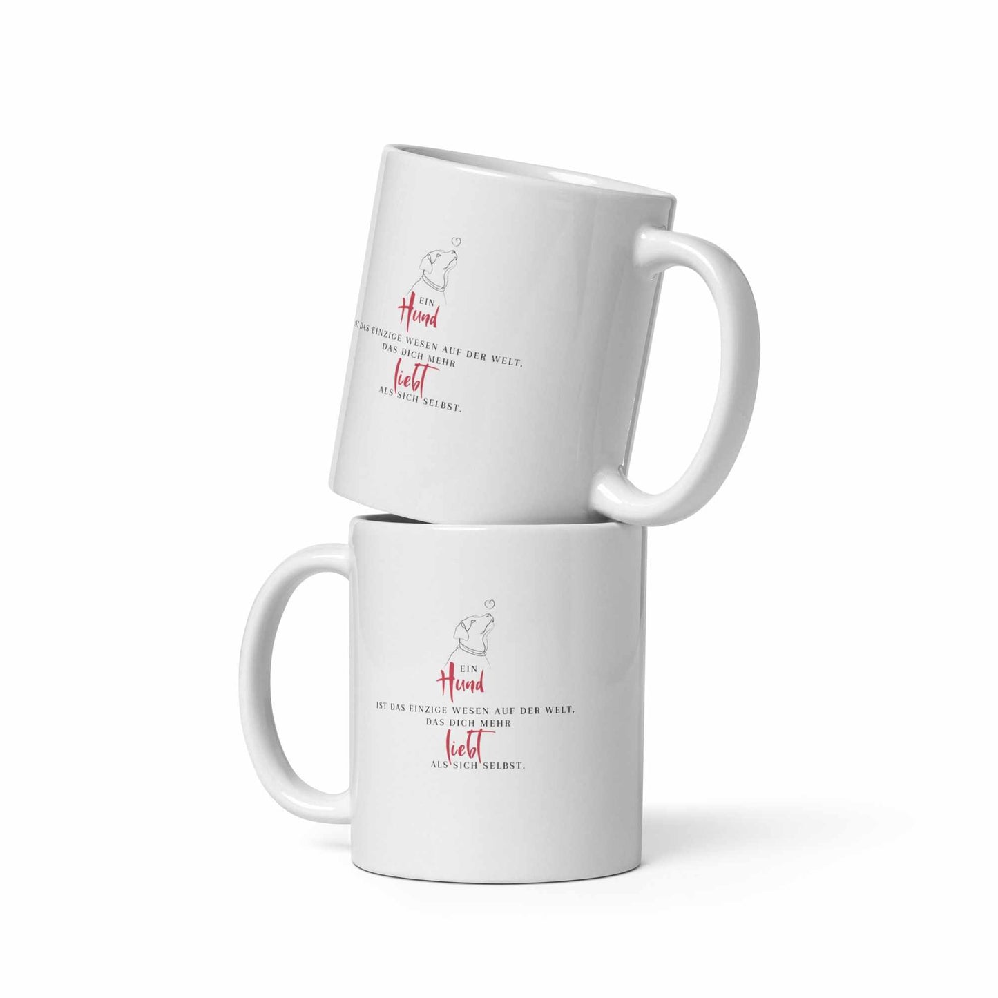 Tasse - Ein Hund liebt dich mehr