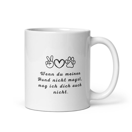 Tasse - Wenn du meinen Hund nicht magst